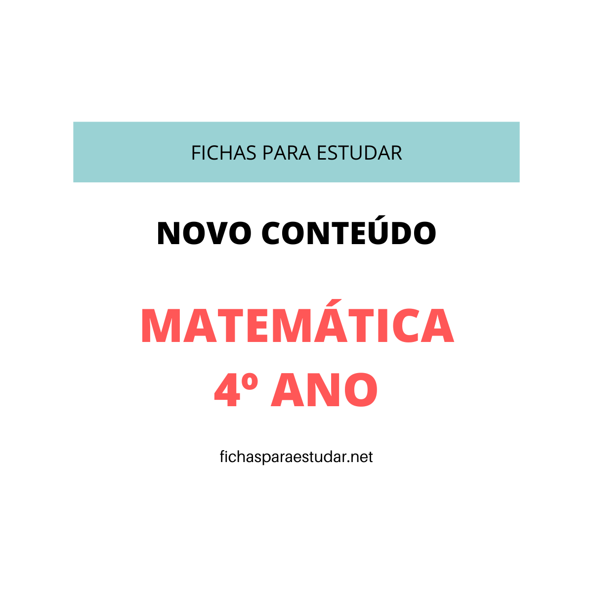 Fichas para Estudar - Fichas e testes de Matemática 4º ano